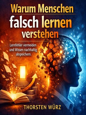 cover image of Warum Menschen falsch lernen verstehen